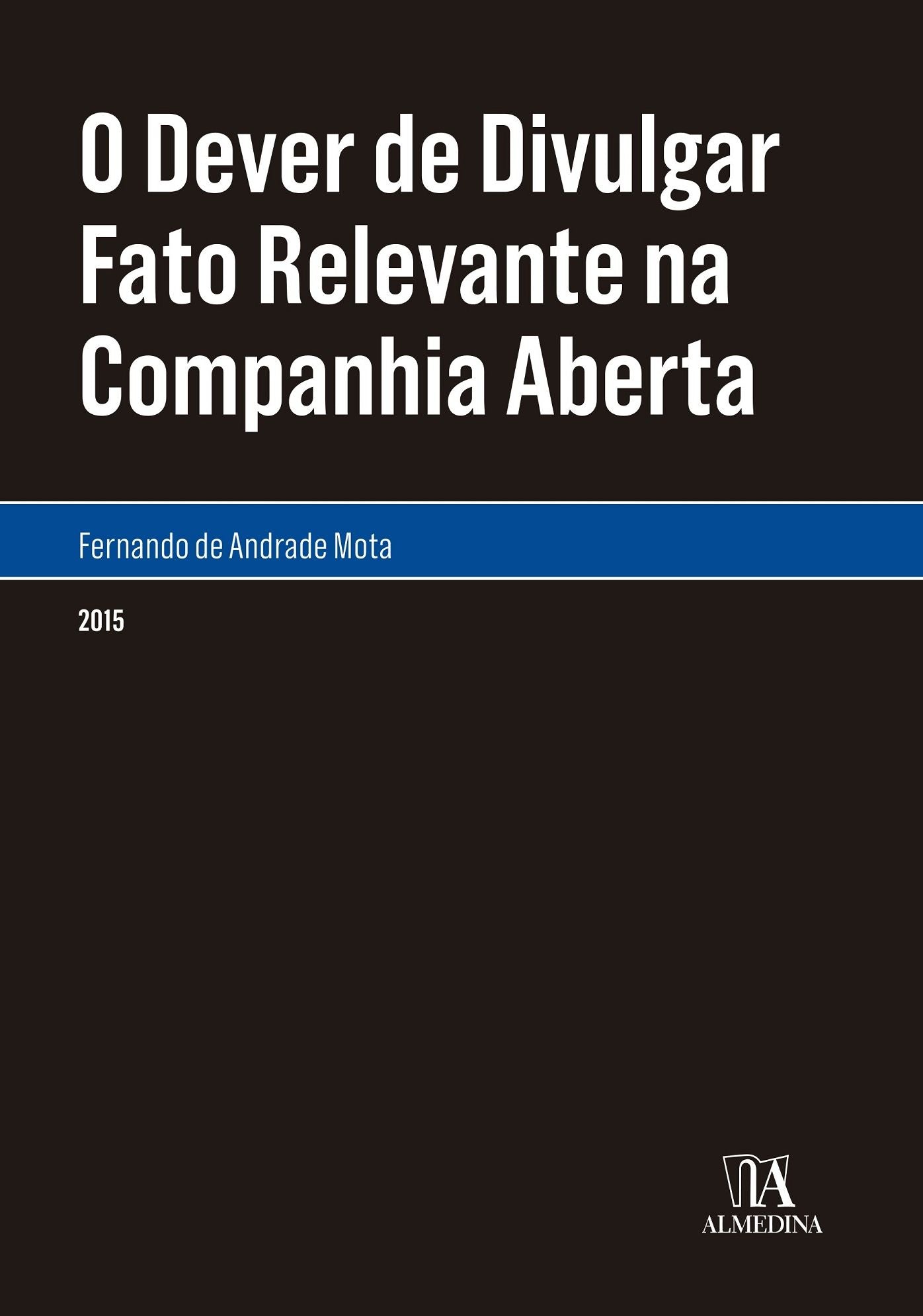 O Dever de Divulgar Fato Relevante na Companhia Aberta