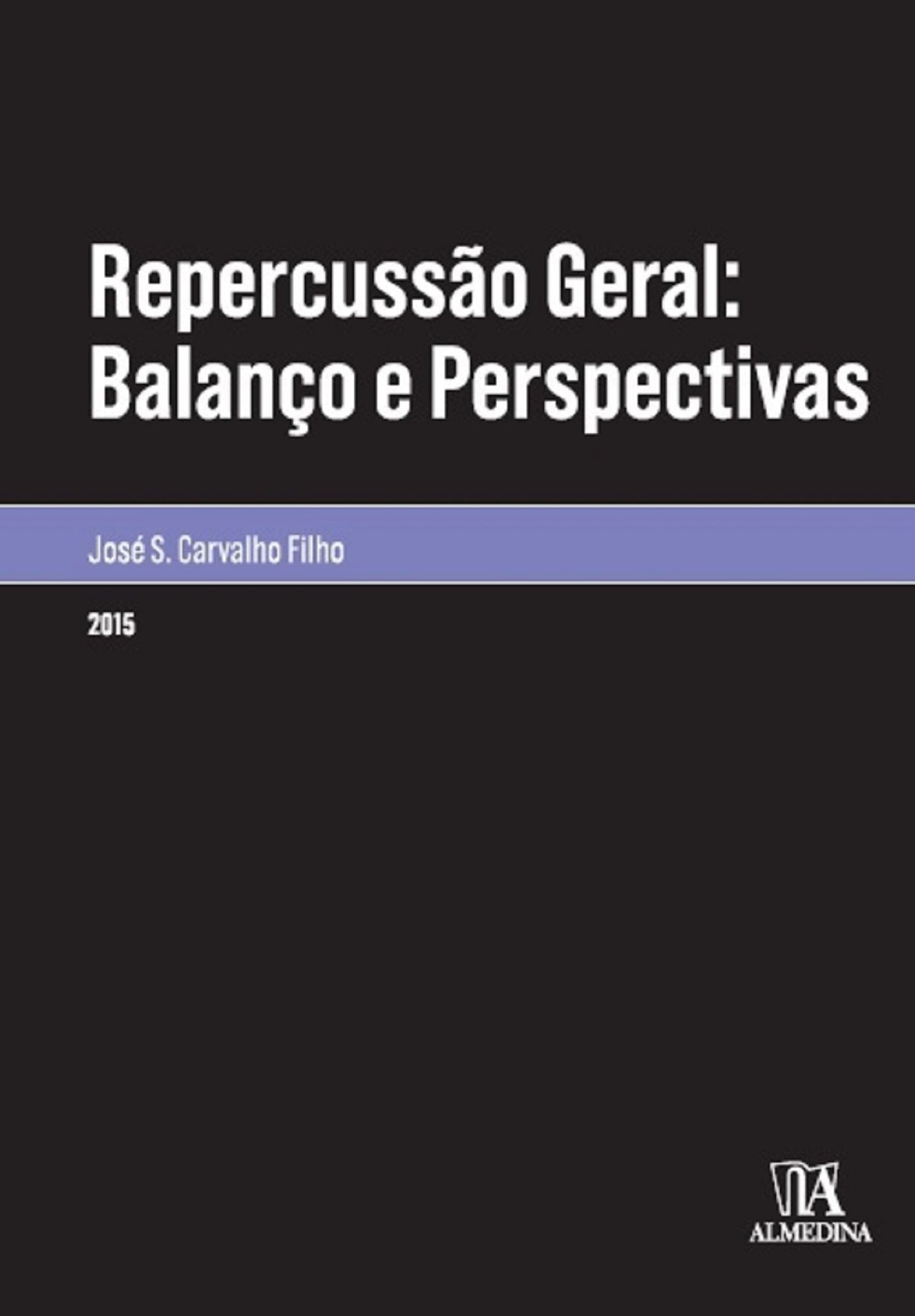 Repercussão Geral - balanço e perspectivas