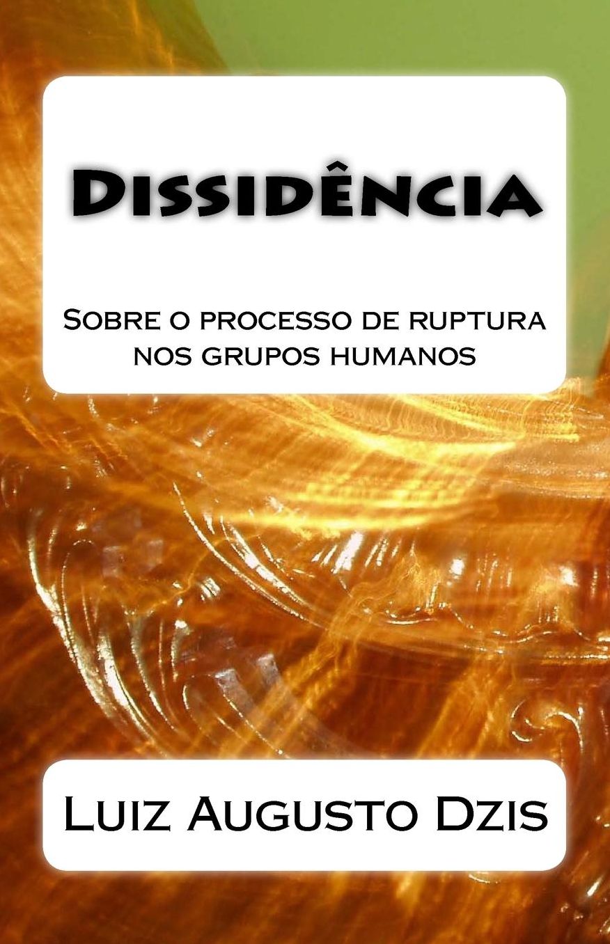 Dissid ncia: Sobre o processo de ruptura nos grupos humanos