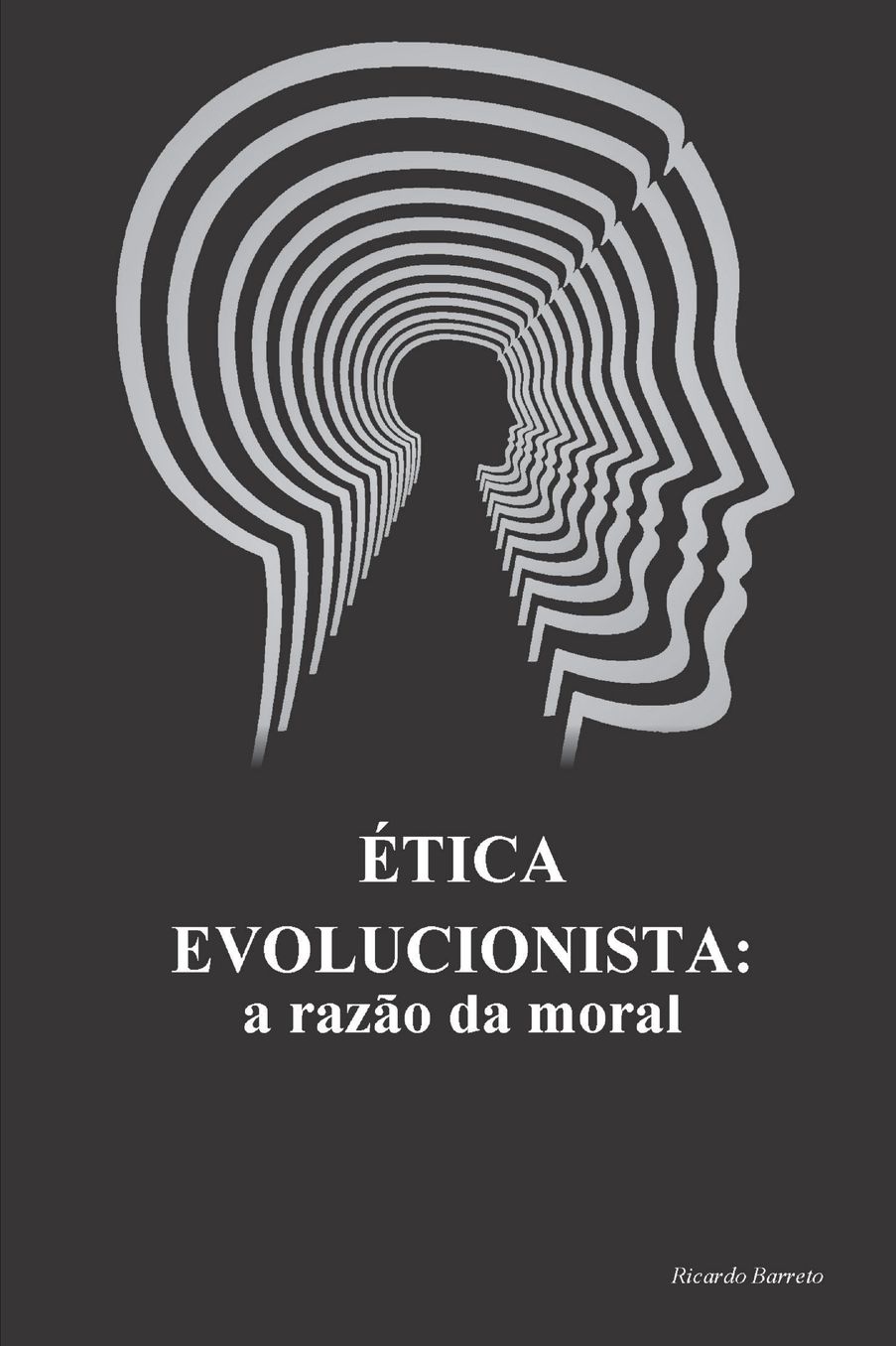 Etica Evolucionista: A Razao Da Moral