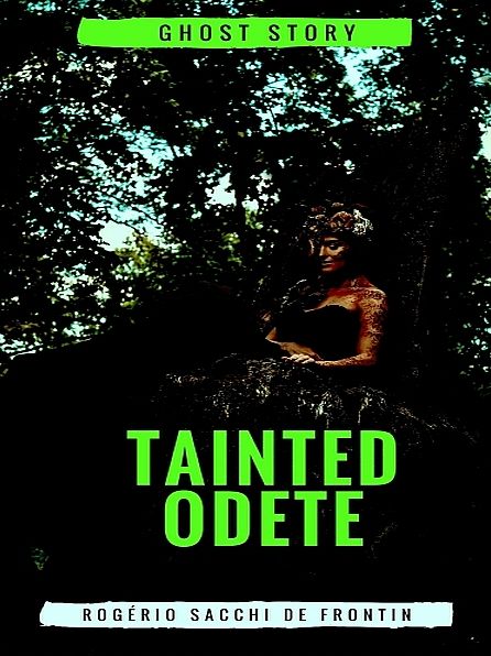Tainted Odete