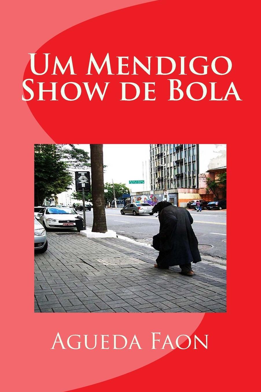 Um Mendigo Show de Bola