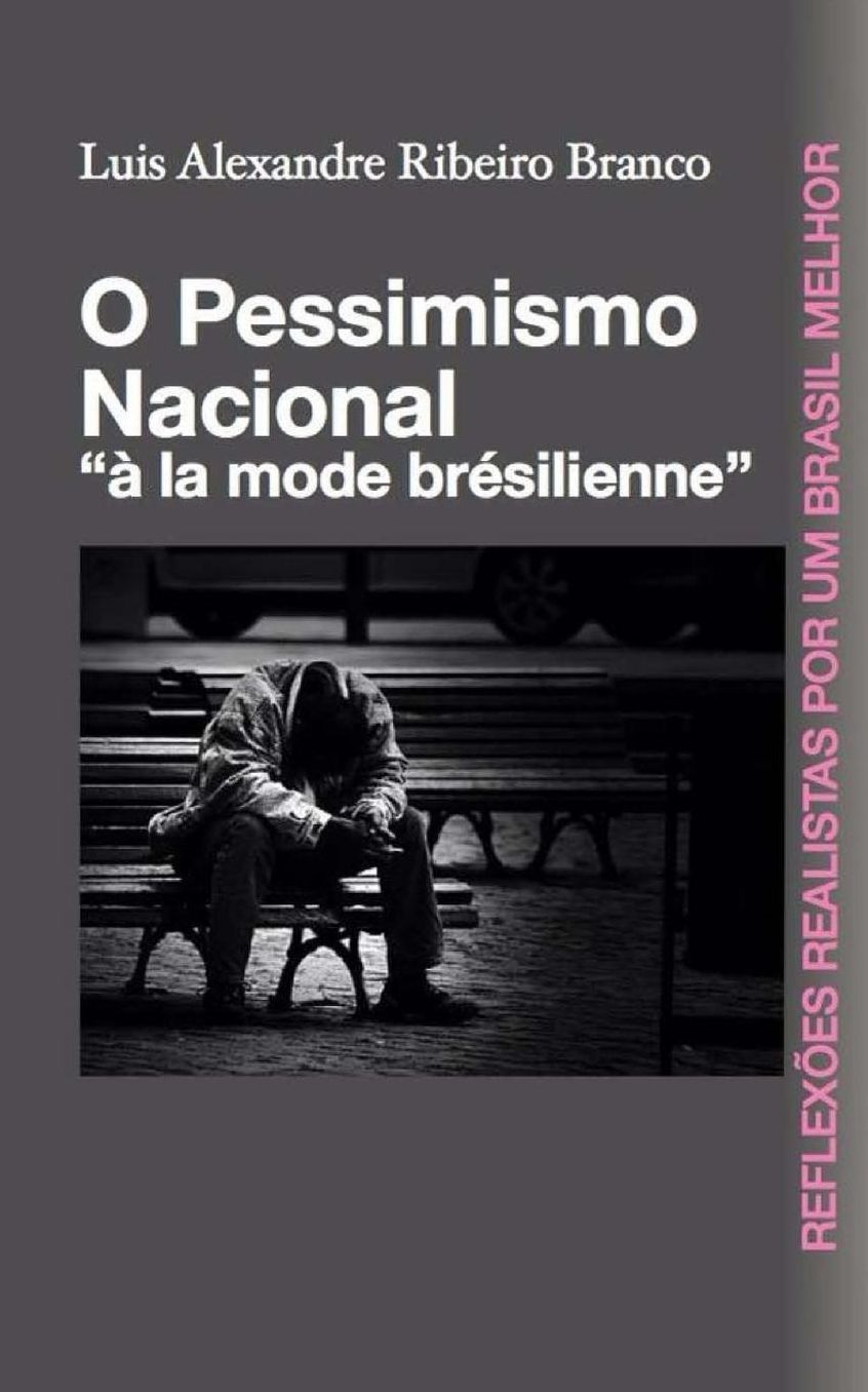 O Pessimismo Nacional: "à la mode brésilienne"
