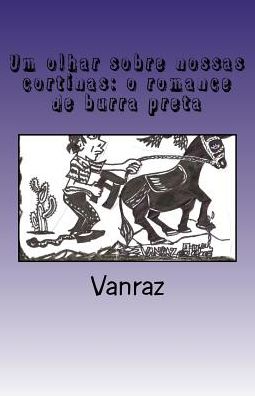 Um olhar sobre nossas cortinas: o romance de burra preta
