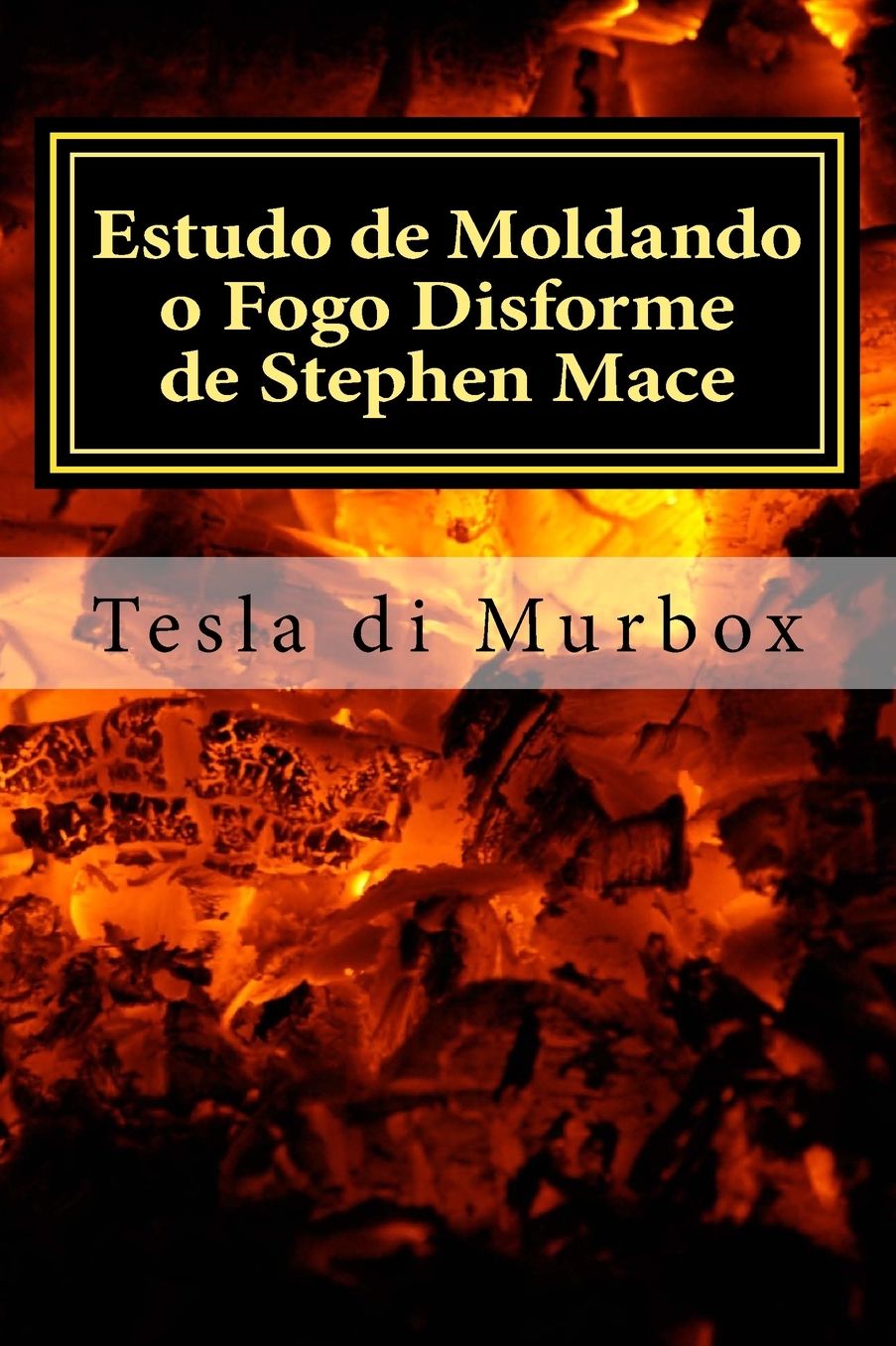 Estudo de Moldando o Fogo Disforme de Stephen Mace: Destilação da Quintessência Mágica