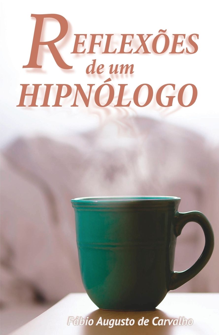 Reflexões de um Hipnólogo: Hipnose e mudanças positivas