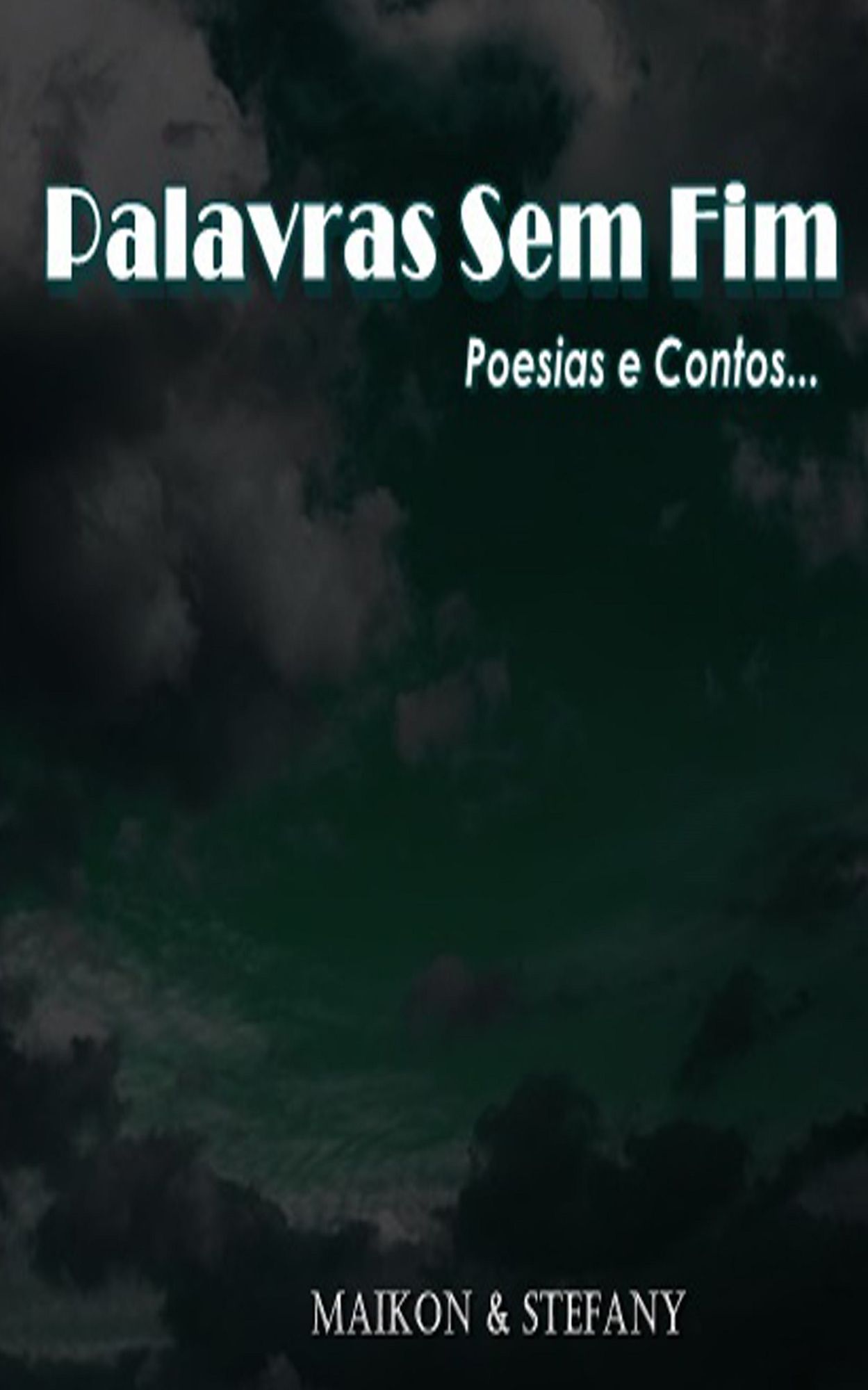 Palavras sem fim: Poesias e contos