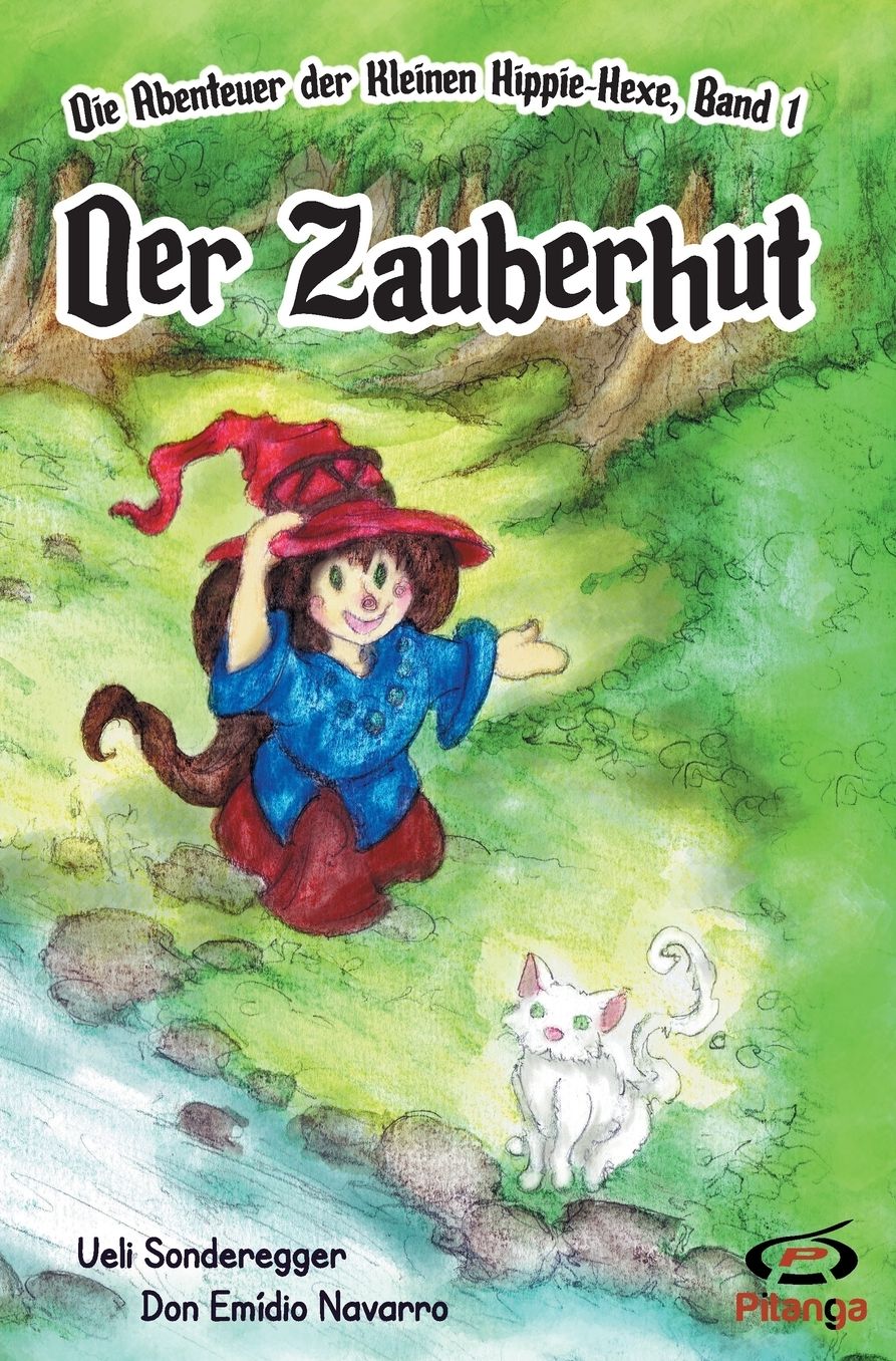 Der Zauberhut: Die Abenteuer der Kleinen Hippie-Hexe, Band 1