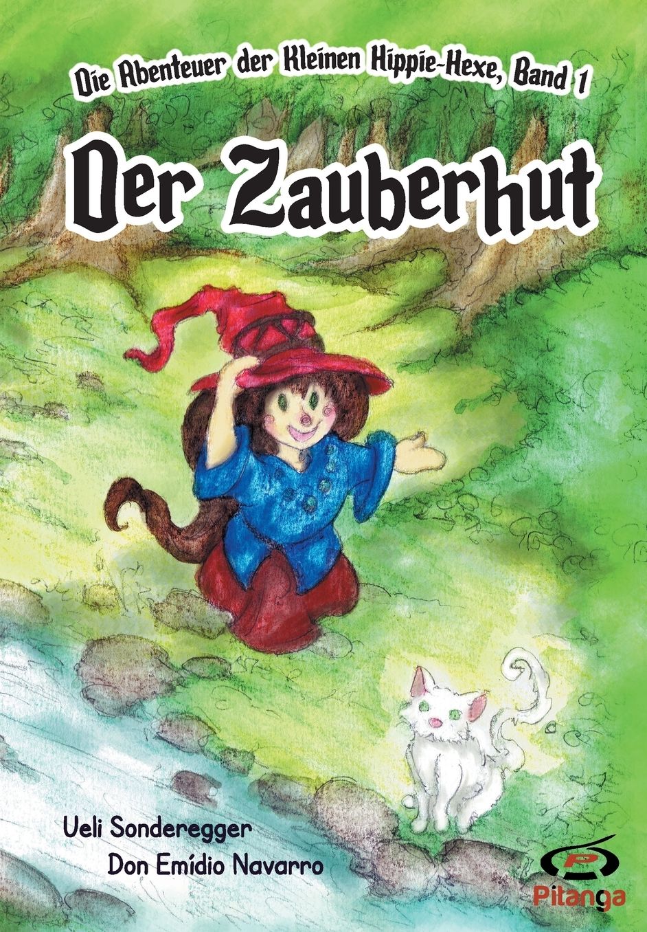 Der Zauberhut: Die Abenteuer der Kleinen Hippie-Hexe, Band 1