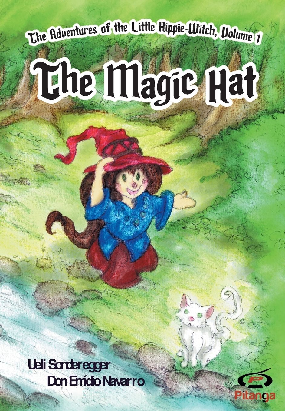 The Magic Hat: The Adventures of the Little Hippie-Witch, Volume 1