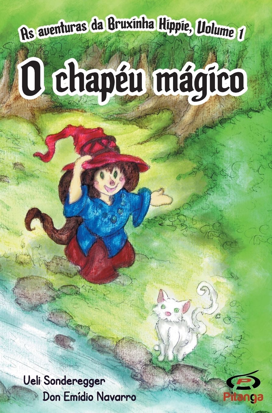 O chapéu mágico: As aventuras da Bruxinha Hippie, volume 1