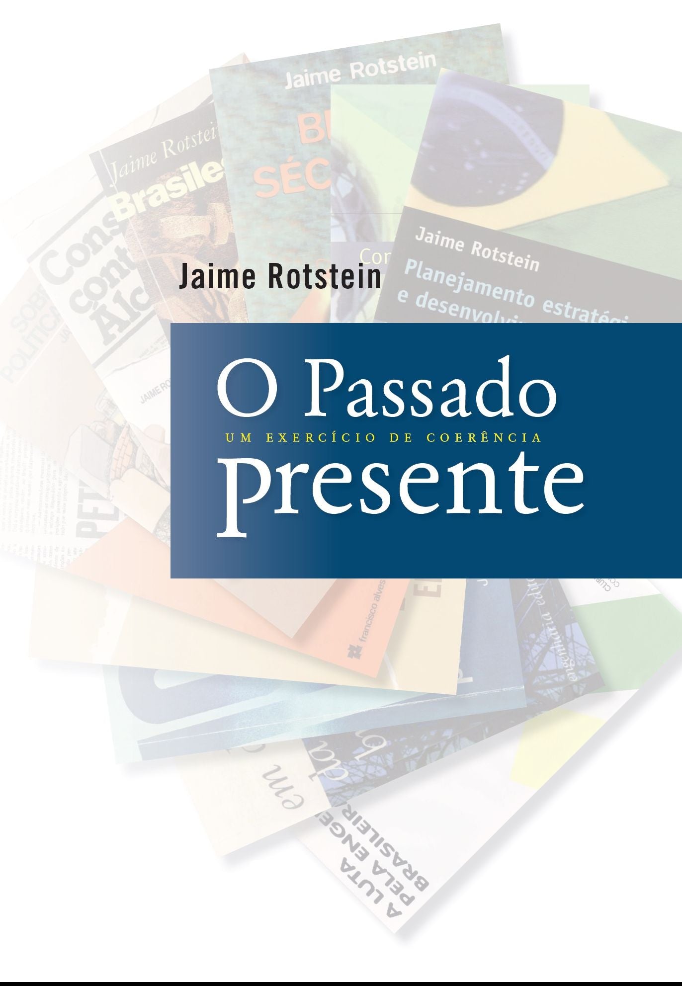 O passado presente : Um exercício de coerência
