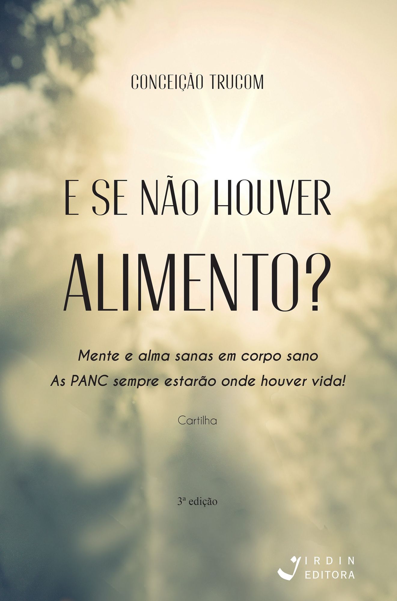 E se não houver alimentos?: Mente e alma sanas em corpo sano