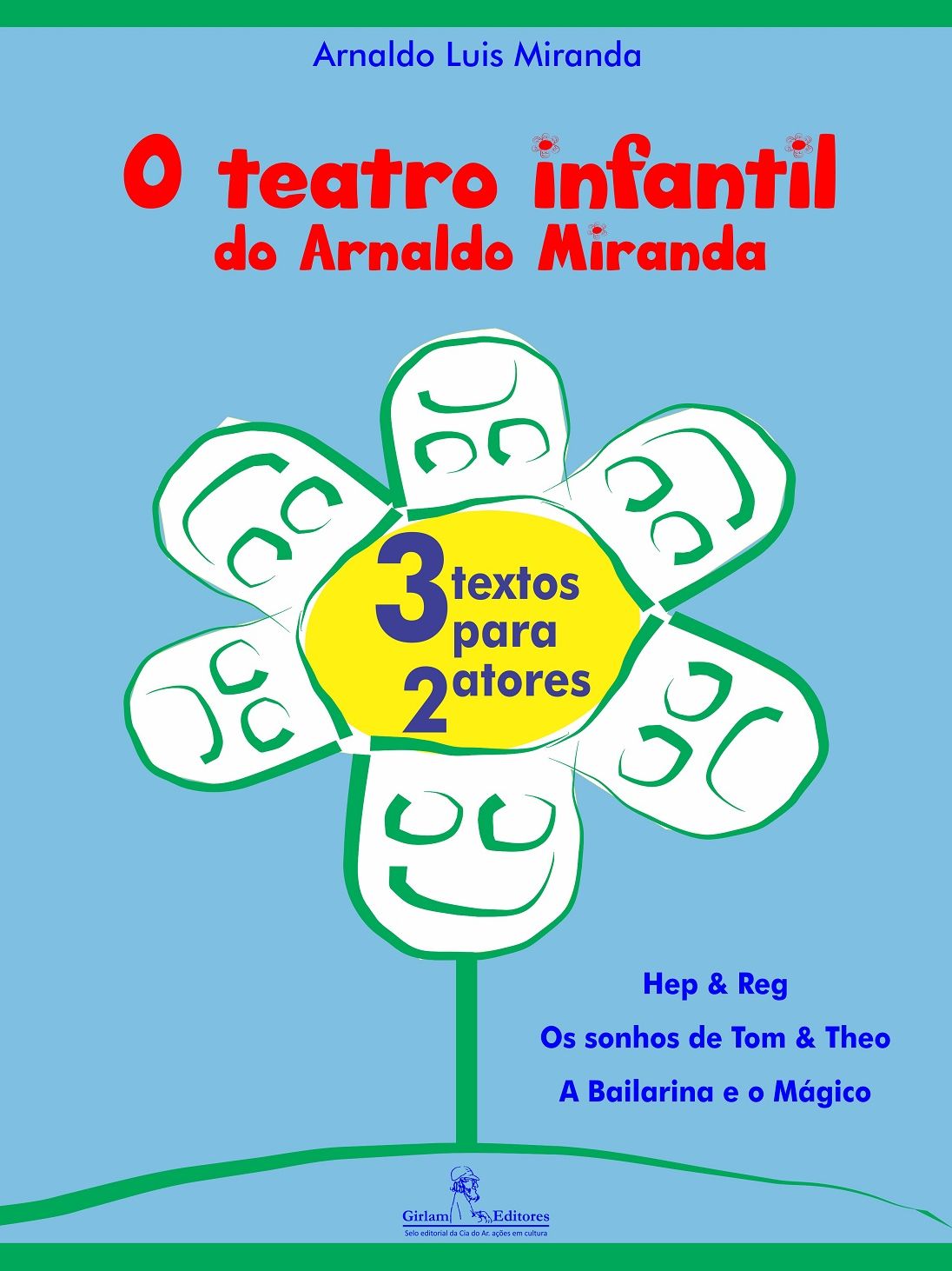 O teatro infantil do Arnaldo Miranda : 3 textos para 2 atores