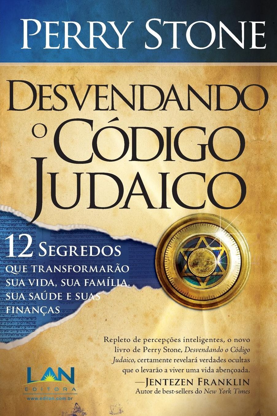 Desvendando o Codigo Judaico: 12 Segredos Que Transformarão Sua Vida, Sua Familia, Sua Saude e Suas Financas