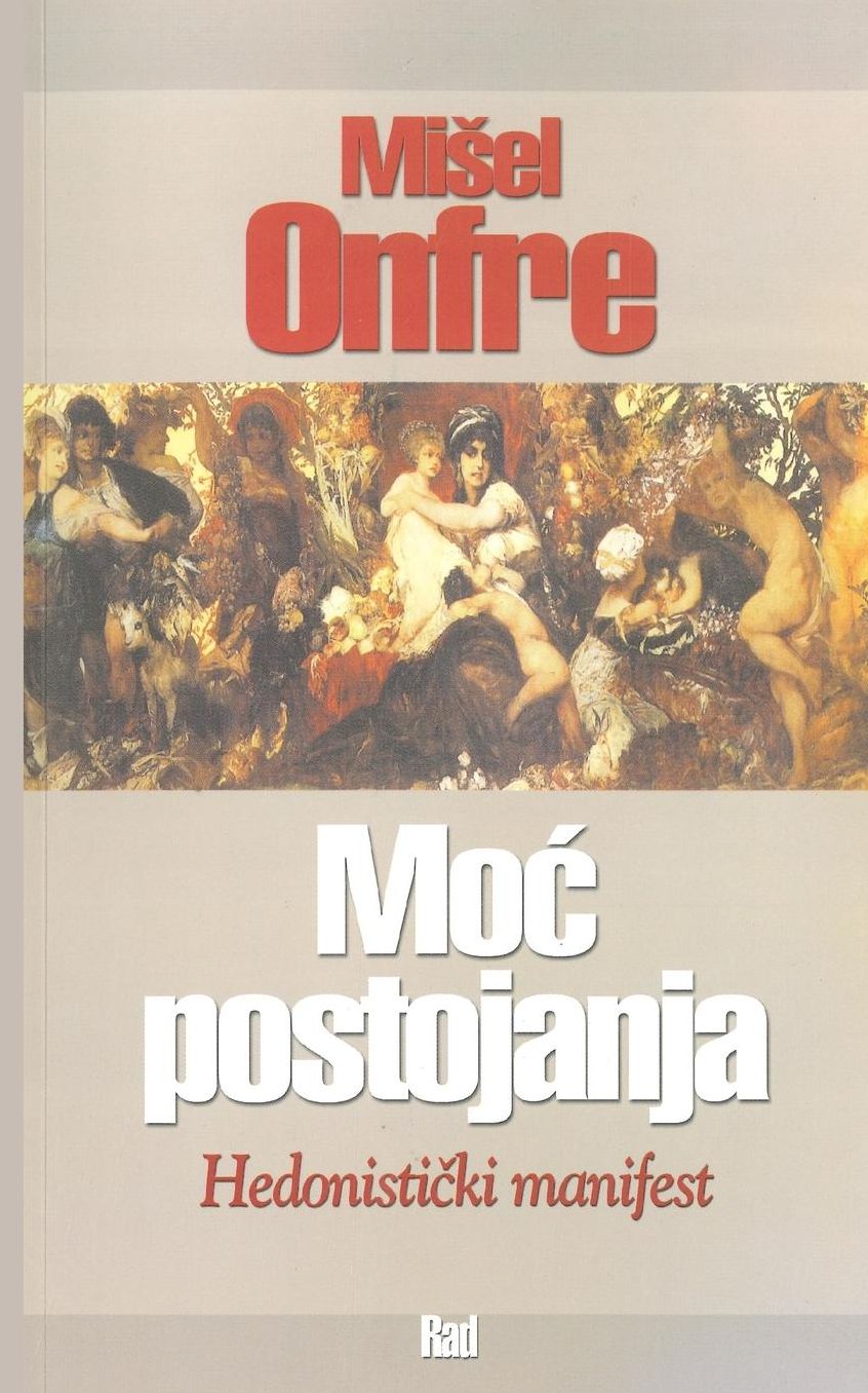 Moc postojanja: Hedonisticki manifest