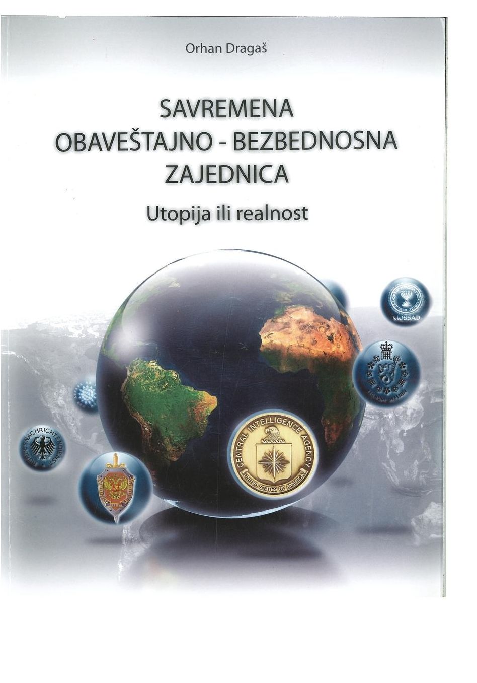 Savremena obavestajno-bezbednosna zajednica: utopija ili realnost