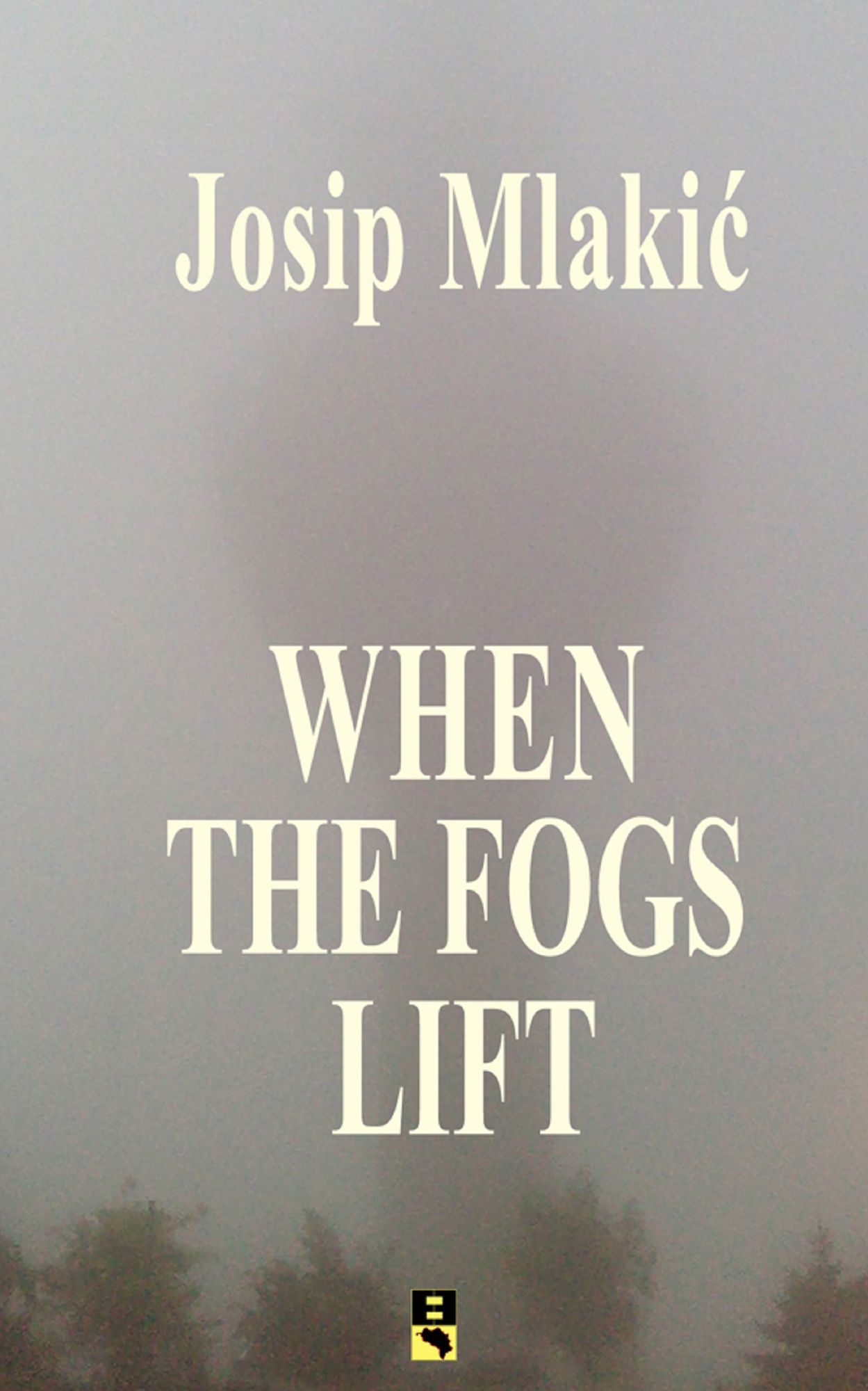WHEN THE FOGS LIFT