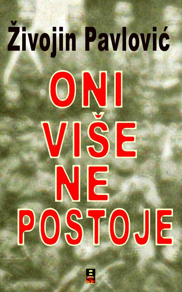ONI VISE NE POSTOJE