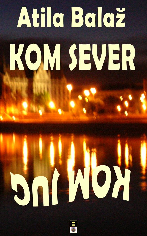 KOM SEVER, KOM JUG