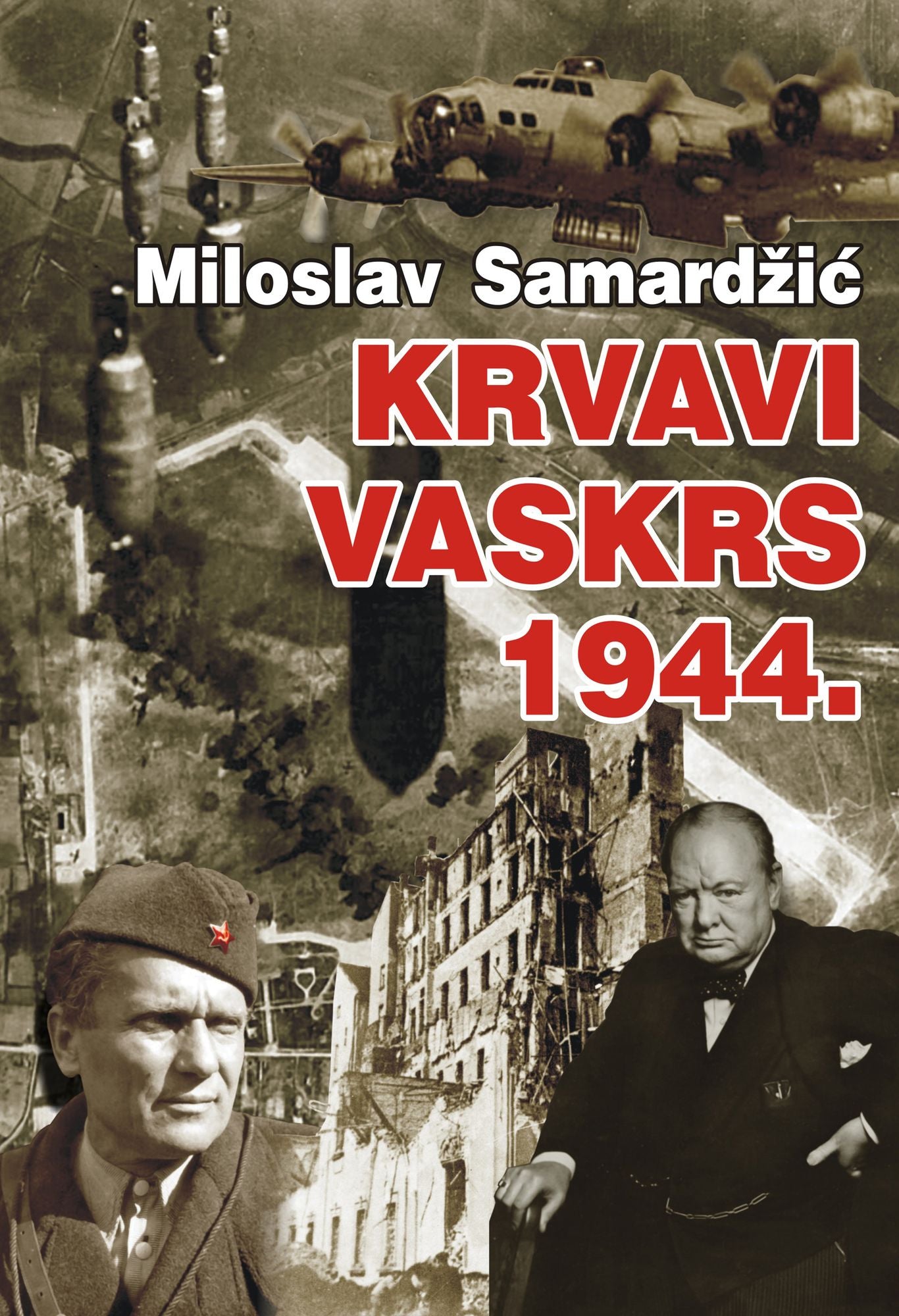Krvavi Vaskrs 1944.