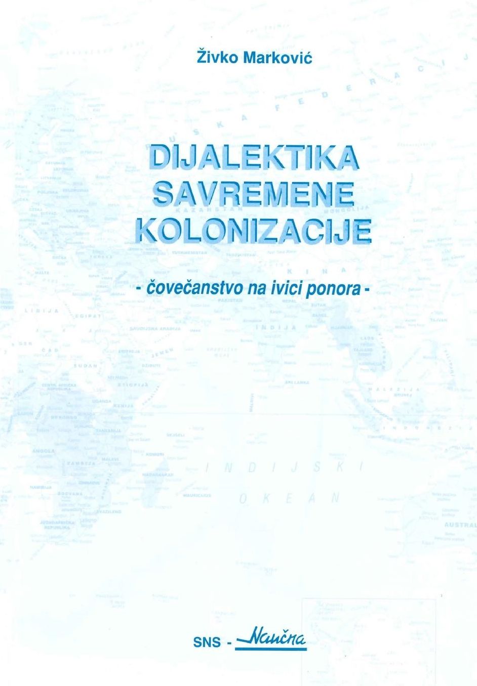 Dijalektika savremene kolonizacije