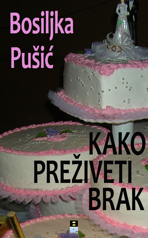 KAKO PREZIVETI BRAK