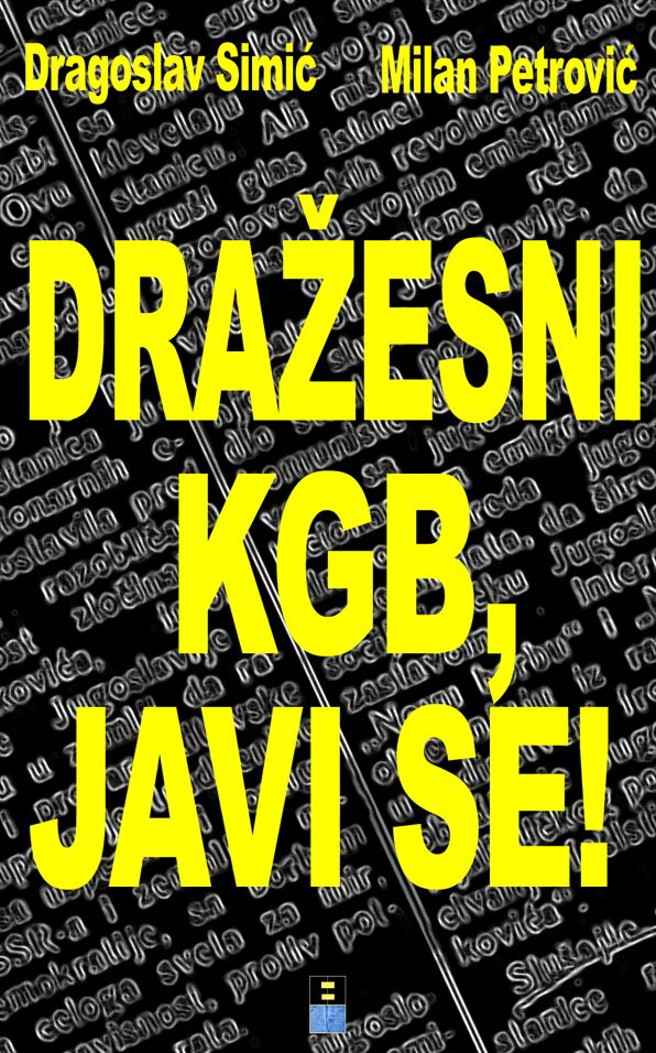 DRAZESNI KGB, JAVI SE