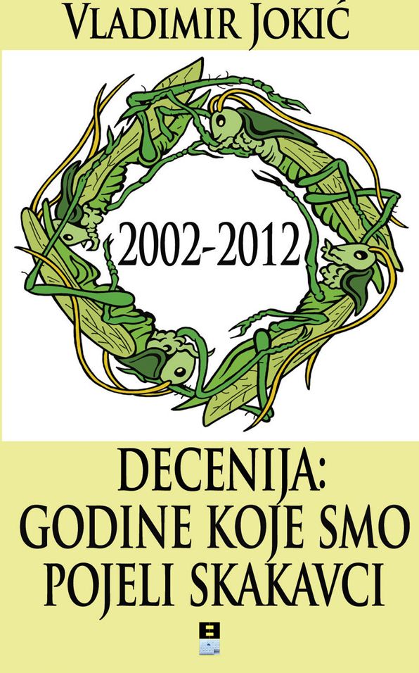 2002-2012 DECENIJA: GODINE KOJE SMO POJELI SKAKAVCI