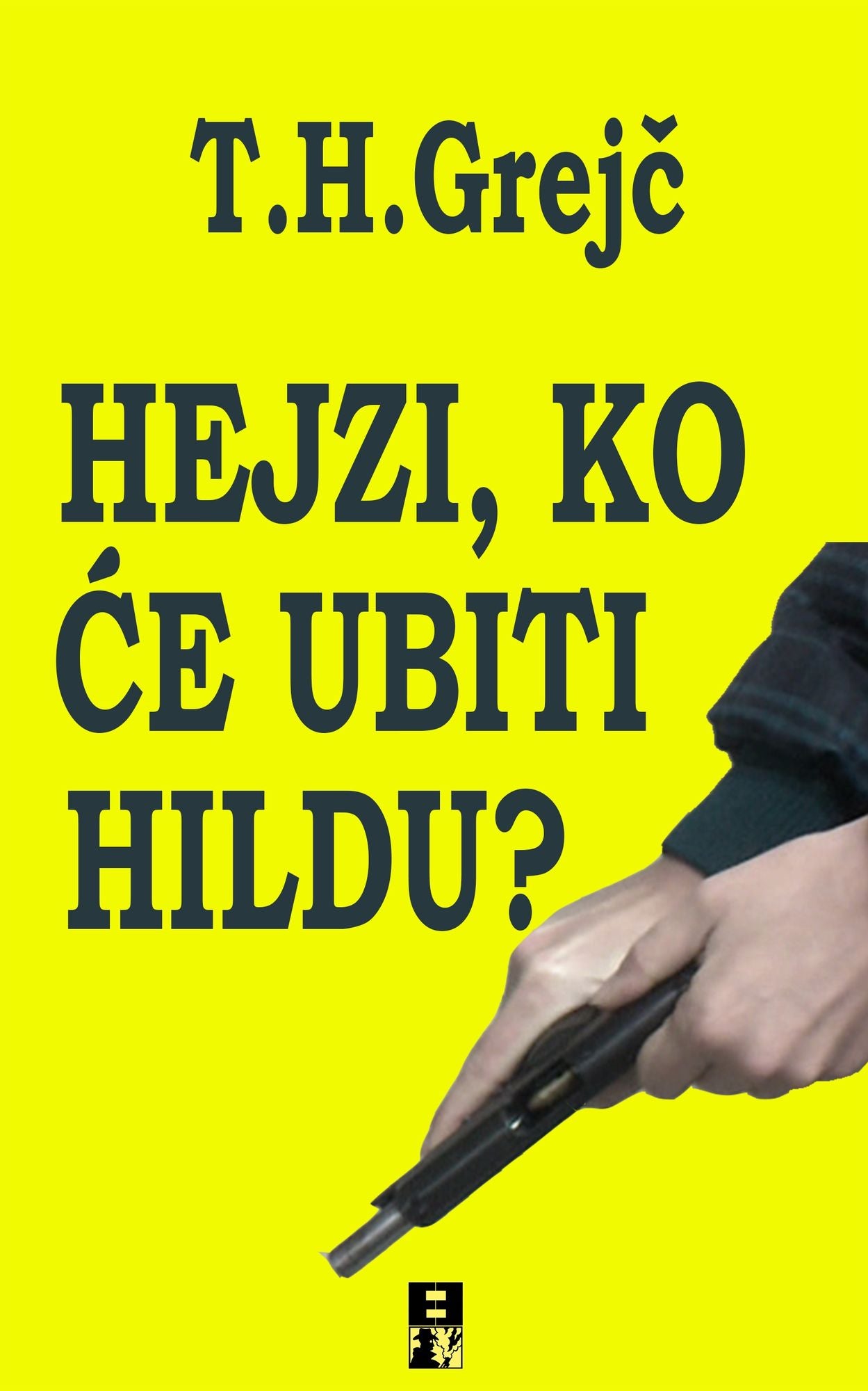 Hejzi, ko ce ubiti Hildu?