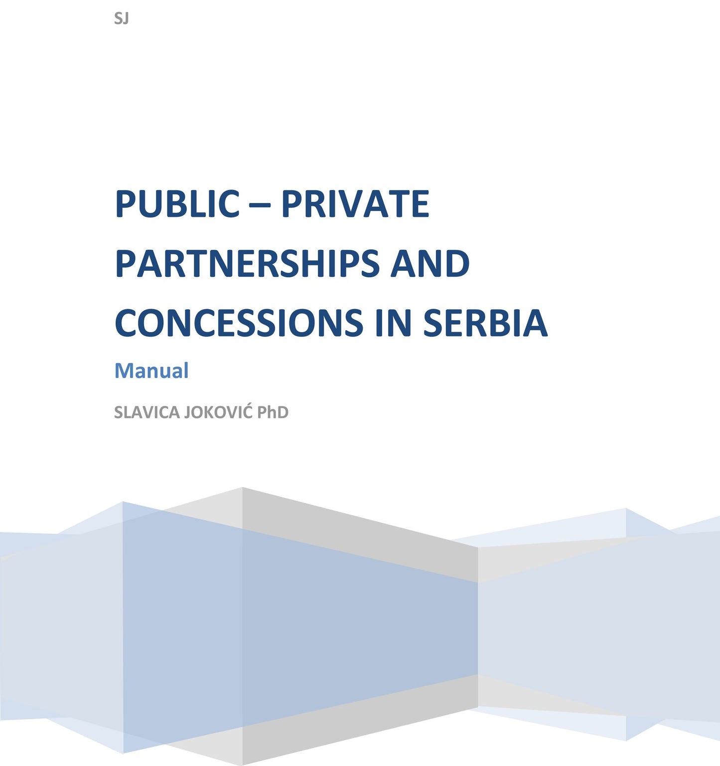 Public - Private Partnerships and Concessions in Serbia: Manual