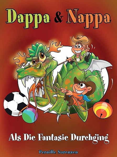Dappa & Nappa - Als die Fantasie durchging
