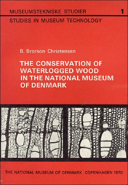 The Conservation of Waterlogged Wood in the National Museum of Denmark