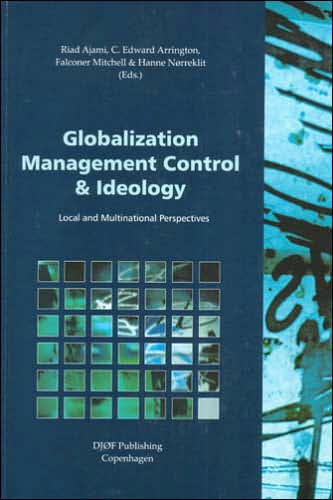 Globalization, Management Control & Ideology: Local and Multinational Perspectives