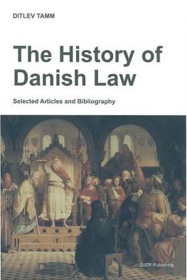 The History of Danish Law: Selected Articles and Bibliography