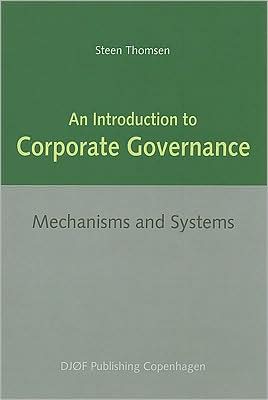 An Introduction to Corporate Governance: Mechanisms and Systems