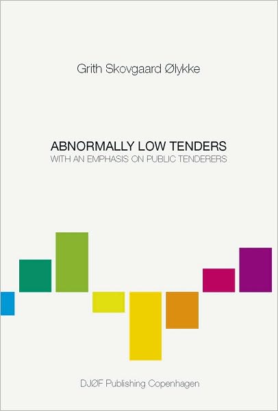 Abnormally Low Tenders: With an Emphasis on Public Tenderers