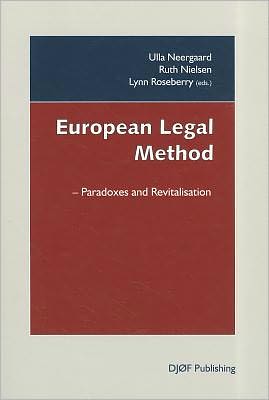 European Legal Method: Paradoxes and Revitalisation