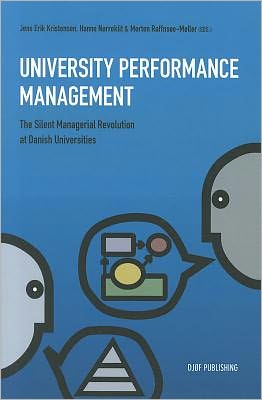 University Performance Management: The Silent Managerial Revolution in Danish Universities