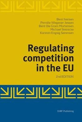 Regulating Competition in the Eu