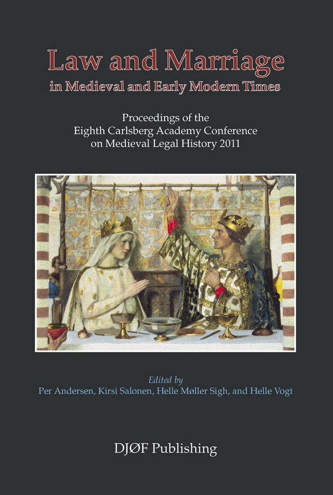 Law and Marriage in the Middle Ages: Proccedings of the Seventh Carlsberg Academy Conference on Medieval Legal History