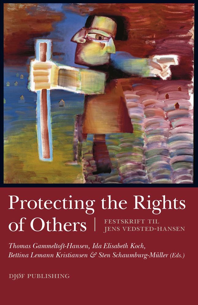 Protecting the Rights of Others: Festskrift til Jens Vedsted-Hansen
