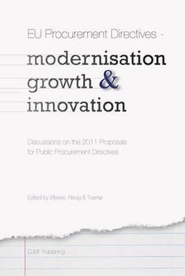 "EU Public Procurement - Modernisation, Growth and Innovation": Discussions on the 2011 Proposals for Public Procurement Directives