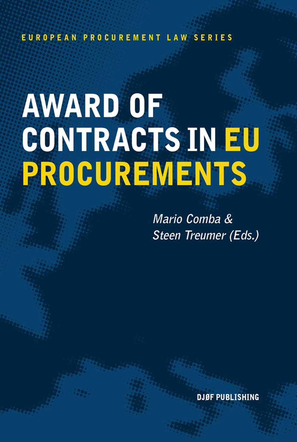 Award of Contracts in EU Procurements: European Procurement Law Series Vol. 5