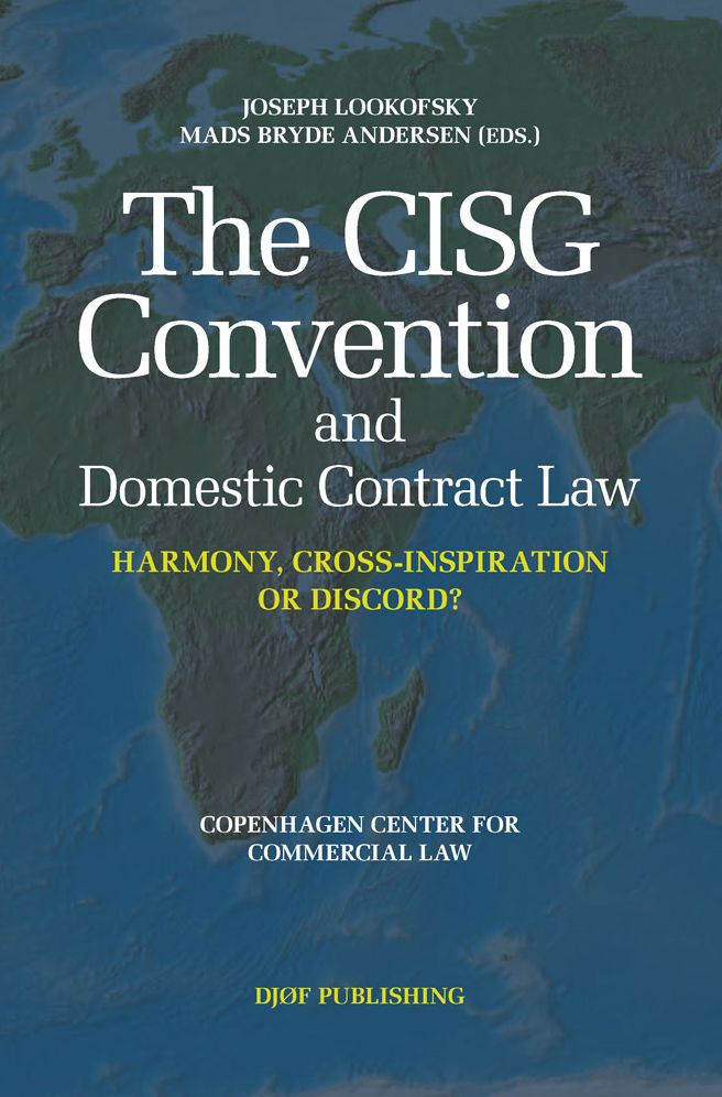 The CISG Convention and Domestic Contract Law: Harmony, Cross-Inspiration, or Discord?