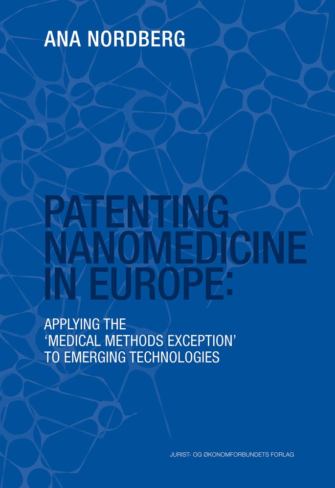 Patenting Nanomedicine in Europe: Applying the 'medical Methods Exception' to Emerging Technologies
