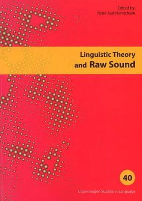 Linguistic Theory and Raw Sound