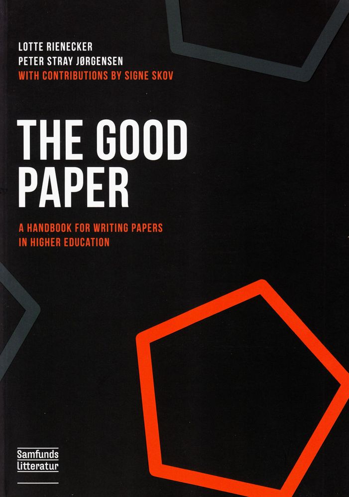 The Good Paper: A handbook for writing papers in higher education