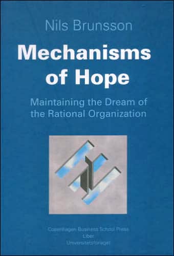 Mechanism of Hope Maintaining the Dream of the Rational Organization