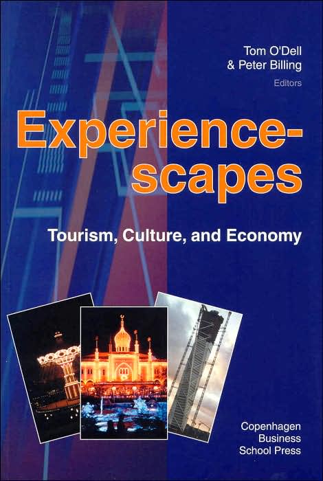 Experiencescapes: Tourism, Culture, and Economy